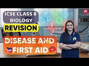 Disease and First Aid ICSE Class 8 Biology | Exam Revision