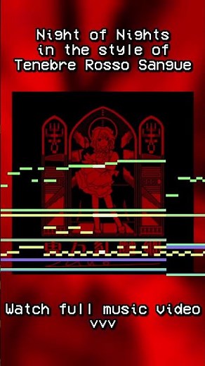 Night of Nights in the style of Tenebre Rosso Sangue