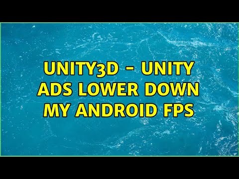 Unity3D - Unity Ads lower down my Android FPS