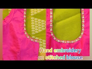Beautiful hand embroidery on stitched blouse using normal needle.