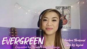EVERGREEN by Barbra Streisand Sharing a classic from the iconic Barbra Streisand. Thank you Ma'am Florence Fianza for requesting this song specially dedicated to all of you. 🎶🎤❤️ #songdedication #coversongsbyrequest #livemusicjamwithingrid | Ingrid Payaket