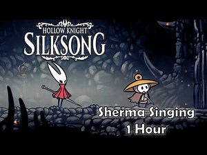 Sherma Singing for 1 Hour – Hollow Knight: Silksong