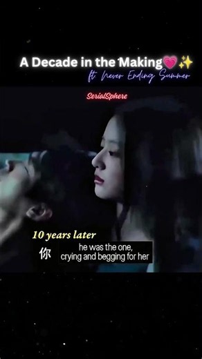 A Decade in the Making😭|NEVER ENDING SUMMER |#neverendingsummer #cdrama #kdrama
