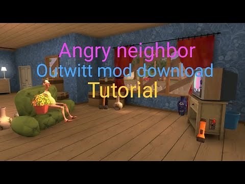 Angry neighbor outwitt mod download tutorial