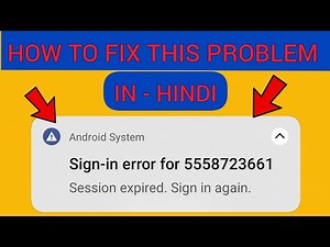 🤔 How To Fix Android System Notification Error | Sign-in error For Session expired. Sign in again ?