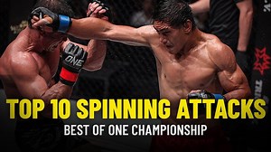 Top 10 Spinning Attacks In ONE Championship