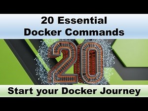 20 Essential Docker Commands - Start your Docker Journey