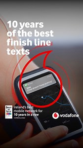 10 years of runs tracked, PB's achieved and those finish line texts: all on the best mobile network for 10 years in a row. #EveryConnectionCounts | Vodafone Ireland