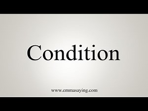 How To Say Condition
