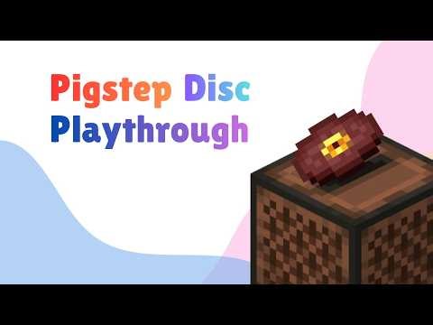 Pigstep Minecraft Disc Playthrough
