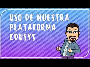CAPACITACION EDUSYS- USO DE LA PLATAFORMA EDUSYS