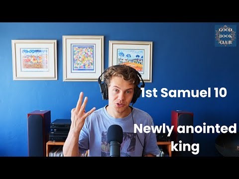 1st Samuel 10 - The newly anointed king