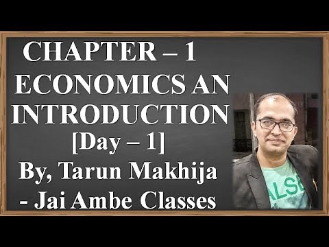STD - 11 ECONOMICS CHAPTER - 1 [ECONOMICS AN INTRODUCTION] [DAY - 1]