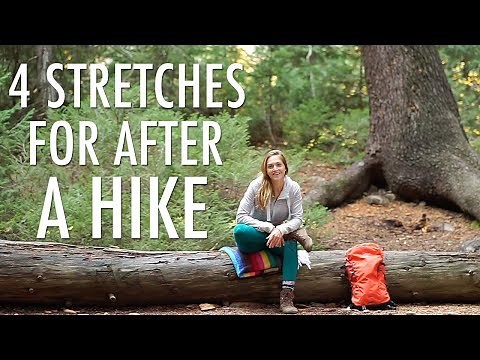 4 Stretches For After Hiking