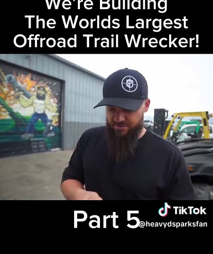 Building the World's Biggest Wrecker with Heavy D Sparks