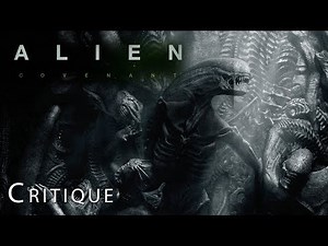 ALIEN COVENANT : Critique du film