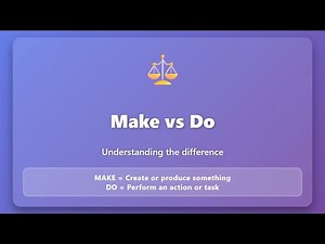 Make vs Do: English Grammar Difference Explained
