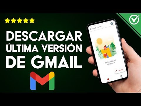 Cómo Descargar, Instalar y Actualizar Gmail a la Última Versión ¡Fácil y Rápido!