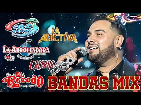 Banda MS, La Adictiva, , Carin Leon, Banda El Limón, Banda Los Sebastianes Lo Mejor Banda Románticas