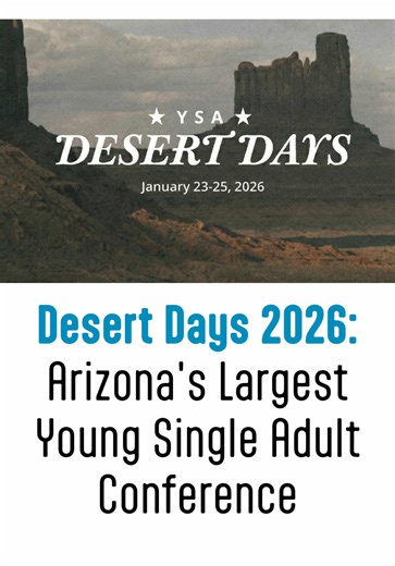 Desert Days 2026: Arizona's YSA Conference for Connection