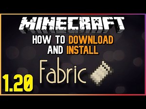 How to Download and Install Minecraft Fabric (1.20)
