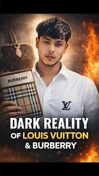 The Dark Reality of Louis Vuitton & Burberry