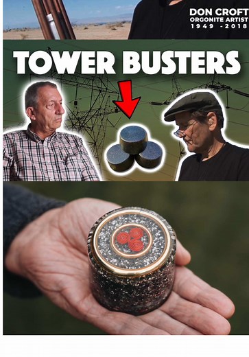 The Untold Story of Towerbusters and Orgonite Energy