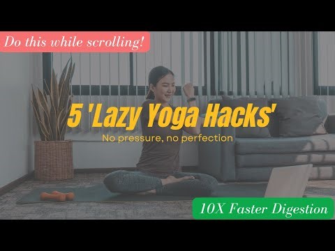 5 Lazy Yoga Hacks for Every Day