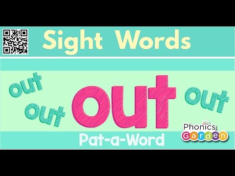 OUT | Sight Word | Sing and Chant | Pat-a-Word | Phonics Garden