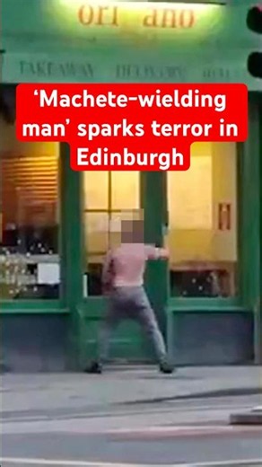 Four injured after ‘man with machete’ storms down Edinburgh street