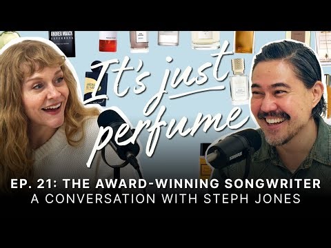 21. The Award-Winning Songwriter: A Conversation with Steph Jones | It's Just Perfume