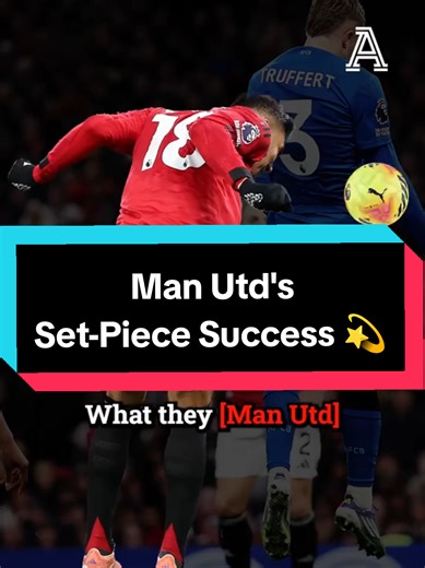 Manchester United's Set Piece Scoring Strategy Explained