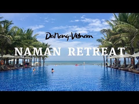 Vietnam - NAMAN Retreat, Da Nang (1080p HD) | Magda T