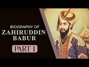 Biography of Zahiruddin Babur, Know all about the founder of Mughal Dynasty in India, Set 1