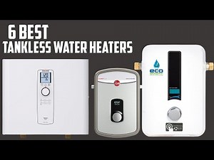 Top 6 Best Tankless Water Heaters 2026