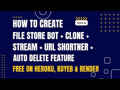 How To Create File Store Bot With Clone + Stream + Url Shortner + Auto Delete Feature Free | Tech VJ
