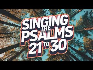 MOST POWERFUL Psalms 21-30 Sing-Along Experience EVER!