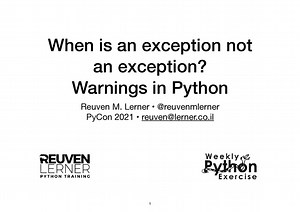 When is an exception not an exception? Using Python's warnings
