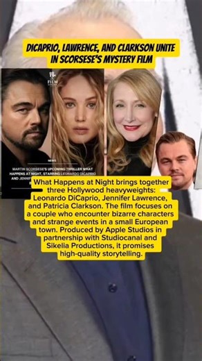 DiCaprio, Lawrence, and Clarkson Unite in Scorsese’s Mystery Film