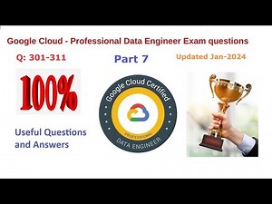 GCP - Professional Data Engineer Certification Exam updated Questions & Answers - Part 7