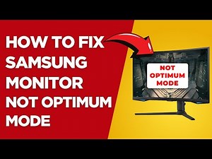 How To Fix Samsung Monitor Not Optimum Mode (Detailed Steps To Resolve The Issue Easily)