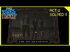 Jinx Fixes Everything Act2 Solved !!