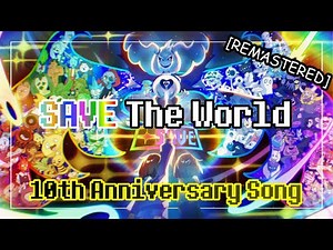SAVE The World [REMASTERED] With Lyrics - Undertale's 10th Anniversary [05/10]