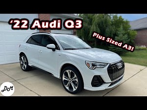 2022 Audi Q3 — DM Review