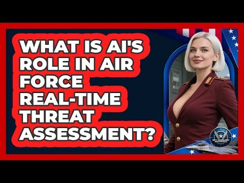 What Is AI's Role In Air Force Real-time Threat Assessment? - Sky Command Brotherhood