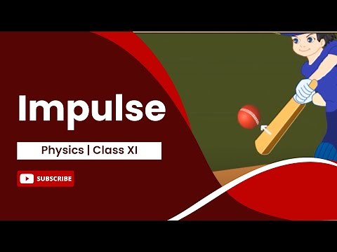 Impulse | Laws of Motion | Physics | Class 11