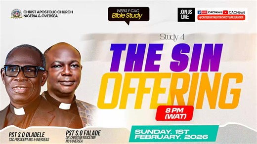 WEEKLY CAC BIBLE STUDY PREVIEW || SUNDAY FEBRUARY 1, 2026 || STUDY 4 || THE SIN OFFERING POWERED BY CHRISTIAN EDUCATION DEPARTMENT OF CAC NIGERIA & OVERSEAS AND CAC NEWS TIME: 8PM-9PM KEEP HITTING THE SHARE BUTTON AS YOU ARE WATCHING AND AS YOU DO SO YOU ARE BLESSED IN JESUS' NAME #CACBibleStudyPreview #CACBibleStudy #SinOffering #CACNews #CACChristianEducation #ChristApostolicChurch | CAC News