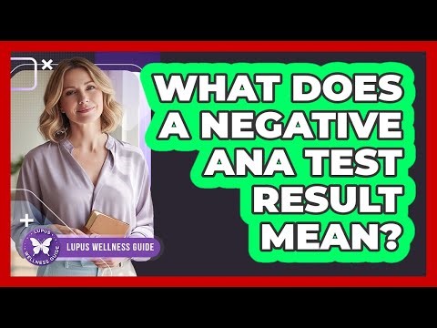 What Does a Negative ANA Test Result Mean?