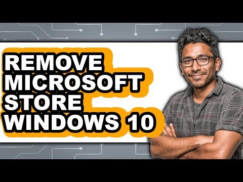 How to Remove Microsoft Store Windows 10 - Easy Guide
