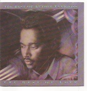 Luther Vandross - The Best Of Luther Vandross The Best Of Love